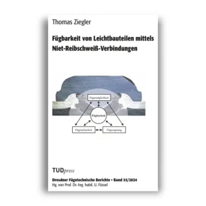 Cover "Fügbarkeit von Leichtbauteilen mittels Niet-Reibschweiß-Verbindungen"; © THELEM