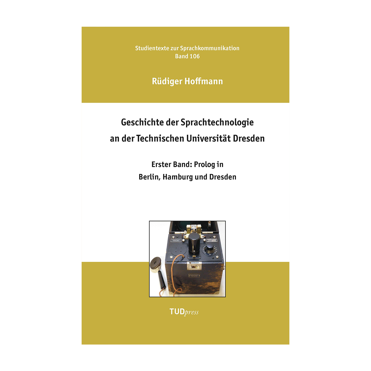 Cover "Geschichte der Sprachtechnologie an der Technischen Universität Dresden, Band 1"; © THELEM